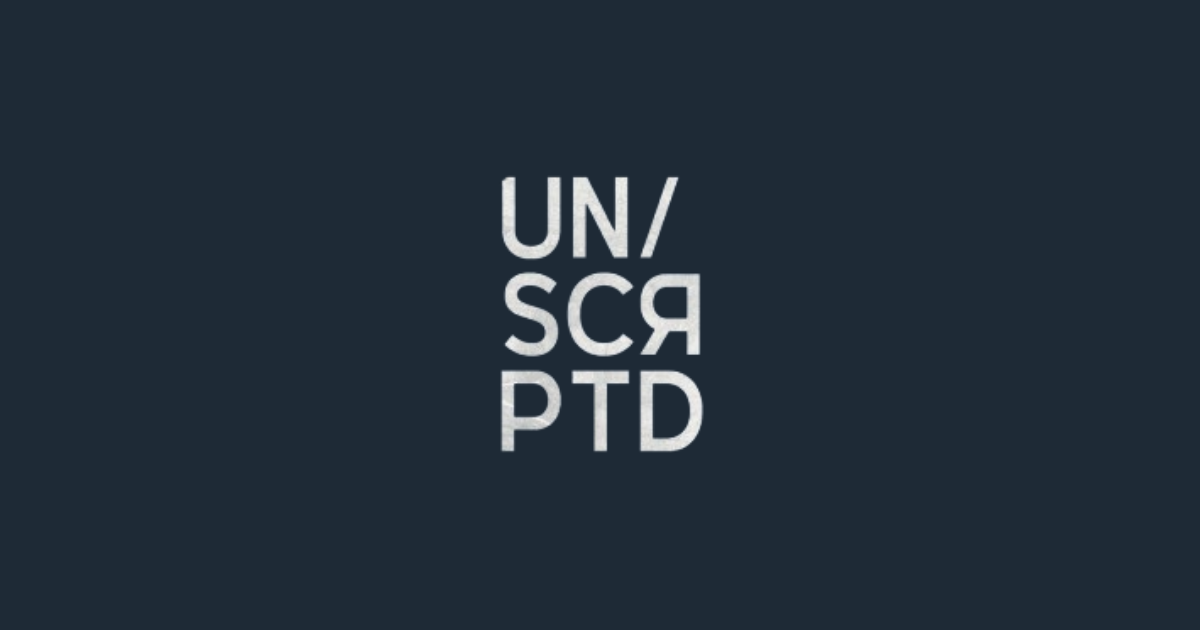 Unscripted®